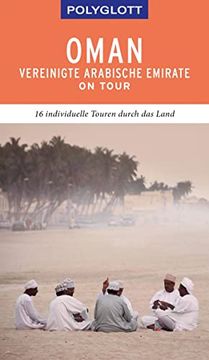 portada Polyglott on Tour Reiseführer Oman & Vereinigte Arabische Emirate: Individuelle Touren Durch die Region (en Alemán)