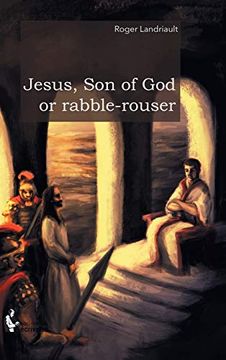 portada Jesus, son of god or Rabble-Rouser (in English)