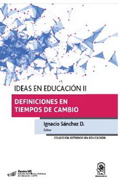 portada Ideas en Eduacion ii. Definición en Tiempos de Cambio (in Spanish)