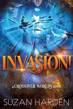 portada Invasion!: A Crossover Worlds Novel (en Inglés)