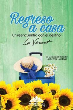 portada Regreso a Casa: Un reencuentro con el destino (in Spanish)