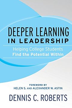 portada Deeper Learning in Leadership: Helping College Students Find the Potential Within (in English)