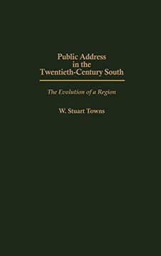 portada Public Address in the Twentieth-Century South: The Evolution of a Region (en Inglés)