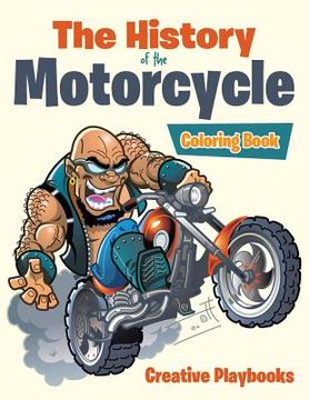 portada The History of the Motorcycle Coloring Book (en Inglés)