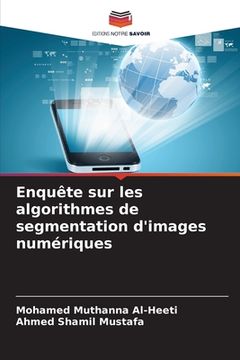 portada Enquête sur les algorithmes de segmentation d'images numériques (en Francés)