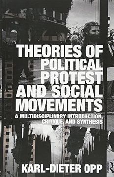 portada Theories of Political Protest and Social Movements: A Multidisciplinary Introduction, Critique, and Synthesis (en Inglés)