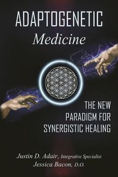 portada Adaptogenetic Medicine: The New Paradigm for Synergistic Healing (en Inglés)