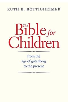 portada The Bible for Children: From the Age of Gutenberg to the Present