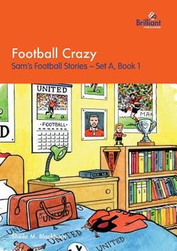 portada Football Crazy: Sam's Football Stories - Set A, Book 1 (en Inglés)