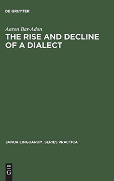 portada The Rise and Decline of a Dialect (Janua Linguarum. Series Practica) 