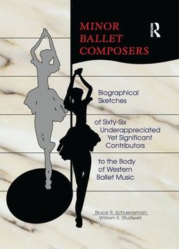 portada Minor Ballet Composers: Biographical Sketches of Sixty-Six Underappreciated Yet Significant Contributors to the Body of West (en Inglés)