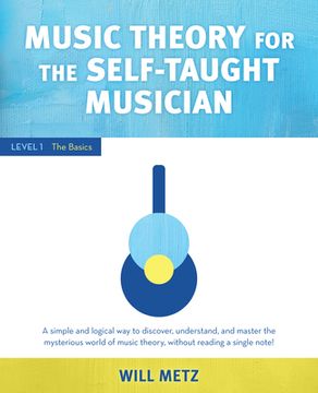 portada Music Theory for the Self-Taught Musician: Level 1: The Basics (en Inglés)
