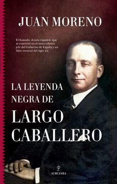 portada La Leyenda Negra de Largo Caballero (in Spanish)