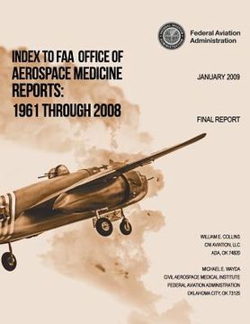 portada Index to FAA Office of Aerospace Medicine Reports: 1961 Through 2008 (en Inglés)