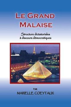 portada Le Grand Malaise: Structures Dictatoriales à Discours Démocratiques (en Francés)