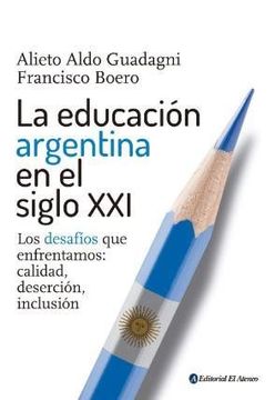 portada La Educacion Argentina En El Siglo Xxi