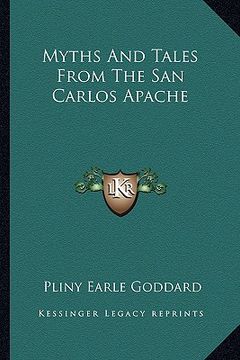 portada myths and tales from the san carlos apache (en Inglés)
