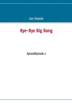 portada Bye-Bye Big Bang: Episod/Episode 2 (en Inglés)