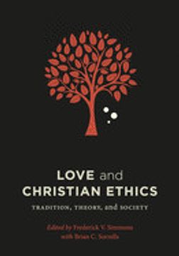 portada Love and Christian Ethics: Tradition, Theory, and Society
