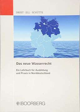 portada Das Neue Wasserrecht: Ein Lehrbuch für Ausbildung und Praxis in Norddeutschland (en Alemán)