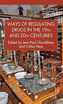 portada Ways of Regulating Drugs in the 19Th and 20Th Centuries (en Inglés)