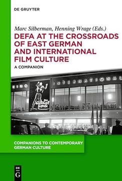 portada Defa at the Crossroads of East German and International Film Culture: A Companion: 4 (Companions to Contemporary German Culture, 4) (in English)