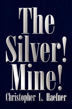 portada the silver! mine! (en Inglés)