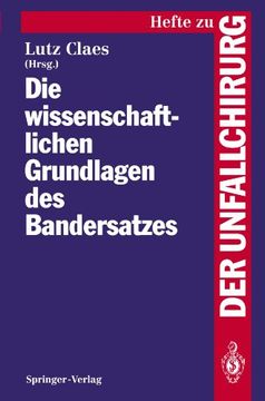 portada Die wissenschaftlichen Grundlagen des Bandersatzes (Hefte zur Zeitschrift "Der Unfallchirurg") (German Edition)