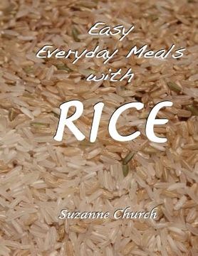 portada Easy Everyday Meals with Rice (en Inglés)