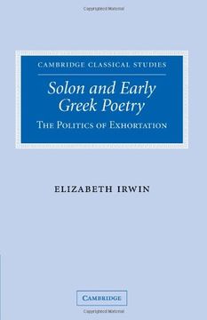 portada Solon and Early Greek Poetry: The Politics of Exhortation (Cambridge Classical Studies) (en Inglés)