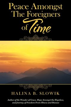 portada Peace Amongst the Foreigners of Time (en Inglés)