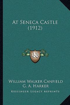 portada at seneca castle (1912) (en Inglés)