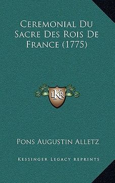 portada ceremonial du sacre des rois de france (1775) (en Inglés)