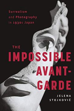 portada Surrealism and Photography in 1930s Japan: The Impossible Avant-Garde (in English)