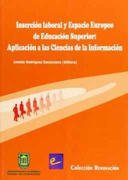 portada Inserción laboral y Espacio Europeo de Educación Superior: Aplicación a las Ciencias de la Información (fuera de colección) (in Spanish)