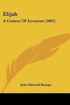 portada elijah: a course of lectures (1862)