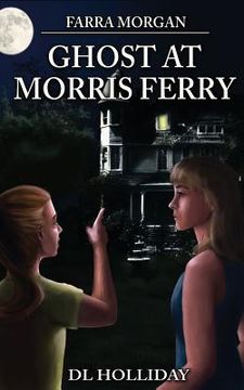 portada Farra Morgan: Ghost at Morris Ferry (in English)