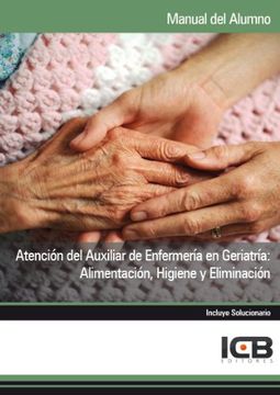 portada Manual Atención del Auxiliar de Enfermería en Geriatría: Alimentación, Higiene y Eliminación