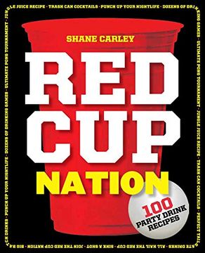 portada Red cup Nation: 100 Party Drink Recipes (en Inglés)