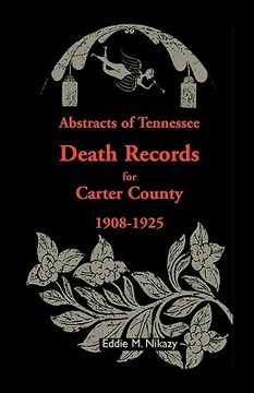portada abstracts of tennessee death records for carter county: 1908-1925 (en Inglés)