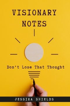 portada Visionary Notes: Don't Lose That Thought! (en Inglés)