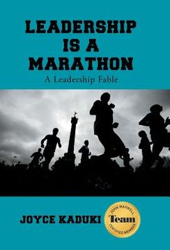portada Leadership Is A Marathon: A Leadership Fable