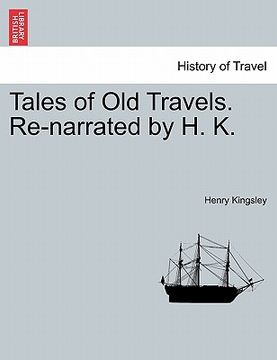 portada tales of old travels. re-narrated by h. k. (en Inglés)