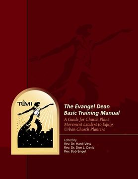 portada The Evangel Dean Basic Training Manual: A Guide for Church Plant Movement Leaders to Equip Urban Church Planters (en Inglés)