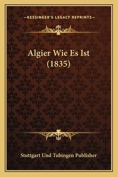 portada Algier Wie Es Ist (1835) (en Alemán)