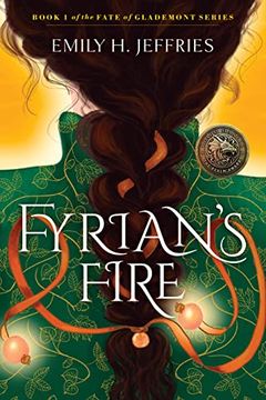portada Fyrian'S Fire: The Fate Of Glademont: 1 (en Inglés)