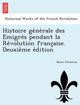 portada Histoire générale des Émigrés pendant la Révolution française. Deuxième édition (French Edition)