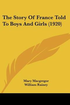 portada the story of france told to boys and girls (1920) (en Inglés)