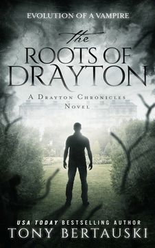 portada The Roots of Drayton: Evolution of a Vampire (en Inglés)