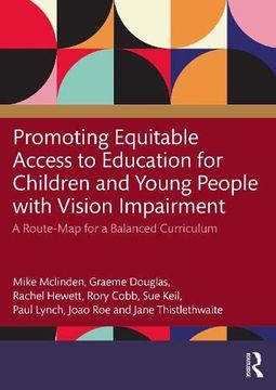 portada Promoting Equitable Access to Education for Children and Young People With Vision Impairment: A Route-Map for a Balanced Curriculum (en Inglés)
